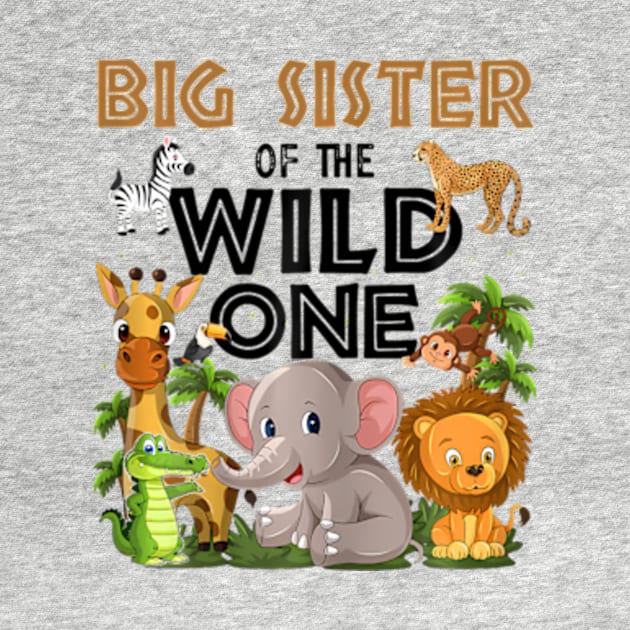 Big Sister Of The Wild One Birthday 1st Safari Jungle Family by Eduardo